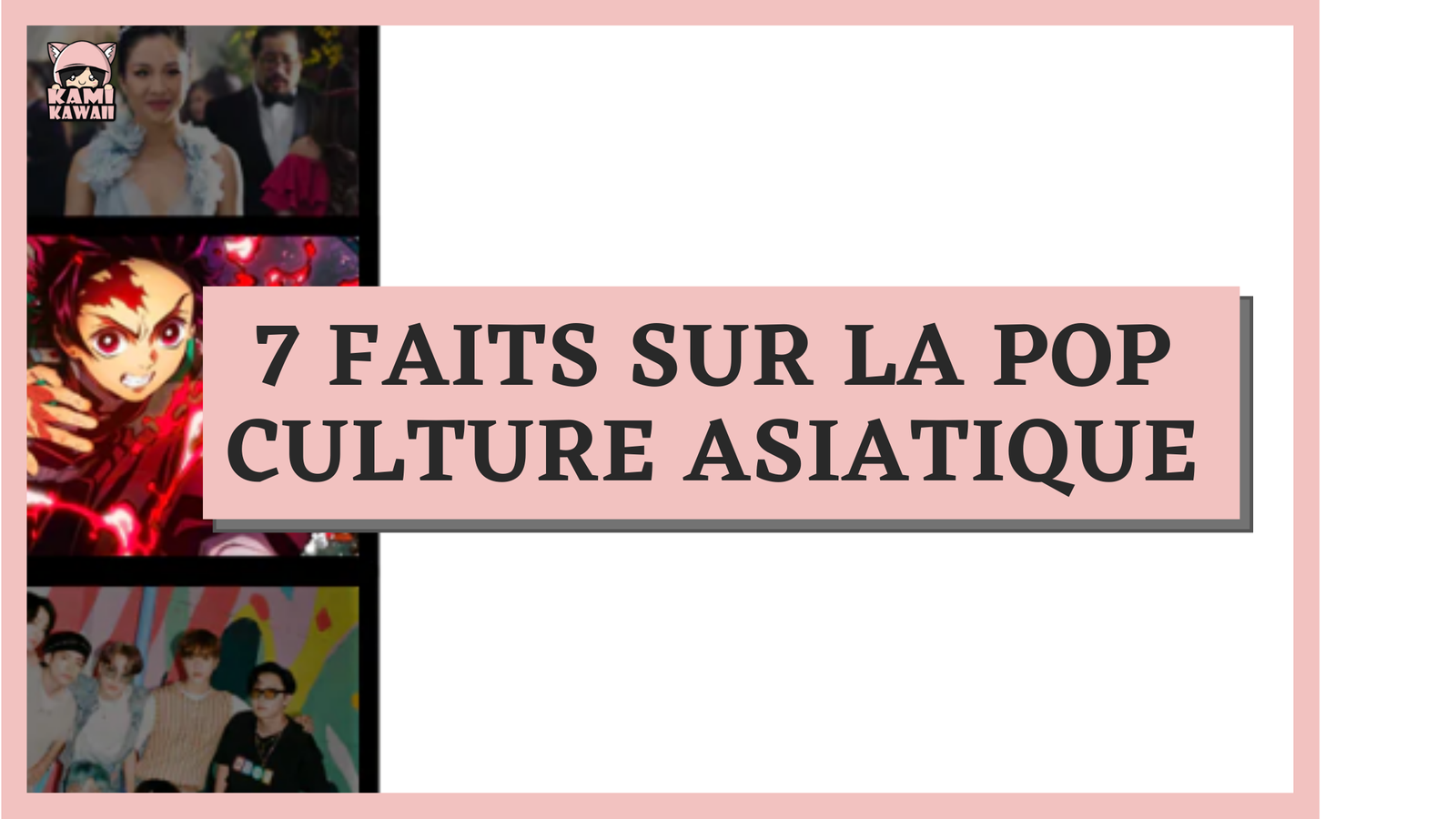 7 Faits sur la pop culture Asiatique